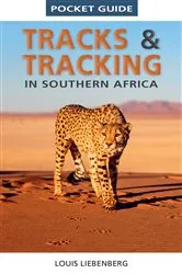 Book cover of Pocket Guide Tracks & Tracking in Southern Africa by Louis Liebenberg