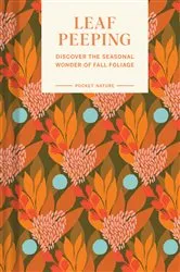 Book cover of Pocket Nature Series: Leaf Peeping by Erin Riley