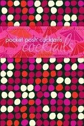 Book cover of Pocket Posh Cocktails by John Townsley