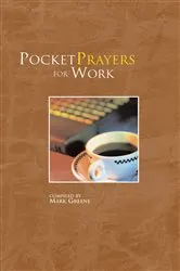 Book cover of Pocket Prayers for Work by Mark Greene