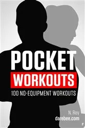 Book cover of Pocket Workouts - 100 no-equipment workouts by N Rey
