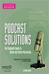 Book cover of Podcast Solutions (2nd ed.) by Michael W. Geoghegan