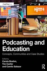 Book cover of Podcasting and Education by Carola Boehm