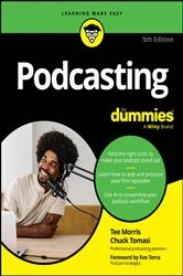 Book cover of Podcasting For Dummies (5th ed.) by Tee Morris