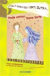 Book cover of Pode entrar, Dona Sorte by Grupo Confabulando