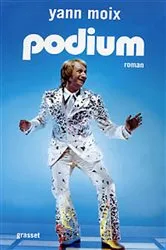 Book cover of Podium (film) by Yann Moix