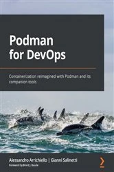 Book cover of Podman for DevOps by Alessandro Arrichiello