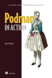 Book cover of Podman in Action by Daniel Walsh