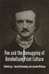 Book cover of Poe and the Remapping of Antebellum Print Culture by J. Gerald Kennedy