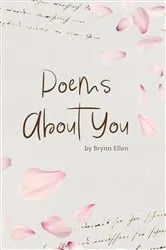 Book cover of Poems About You by Brynn Ellen