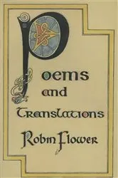 Book cover of Poems And Translations by Robin Flower