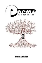 Book cover of Poems As A Key To Life by Gwint   L Fisher