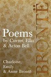 Book cover of Poems - by Currer, Ellis & Acton Bell by Charlotte Brontë