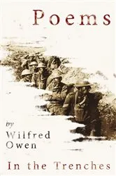 Book cover of Poems by Wilfred Owen - In the Trenches by Wilfred Owen