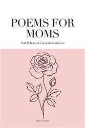 Book cover of Poems for Moms by Elara F. Archer