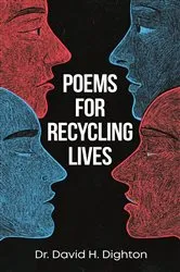 Book cover of Poems for Recycling Lives by David H. Dighton