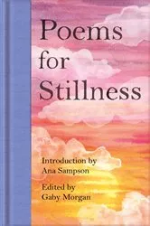 Book cover of Poems for Stillness by Ana Sampson