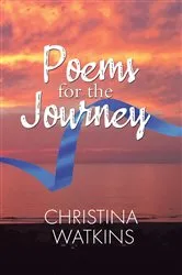 Book cover of Poems for the Journey by Christina Watkins