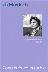 Book cover of Poems from an Attic by Iris Murdoch
