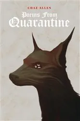 Book cover of Poems from Quarantine by Chaz Allen