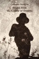 Book cover of Poems from the Cradle of Dreams by Catharine Steinberg