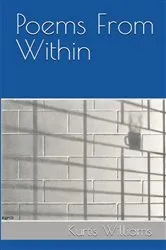 Book cover of Poems From Within by Kurtis M. Williams