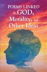 Book cover of Poems Linked to GOD, Mortality and Other Ideas by Scott Sinnock