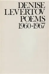 Book cover of Poems of Denise Levertov, 1960-1967 by Denise Levertov