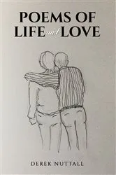 Book cover of Poems of Life and Love by Derek Nuttall