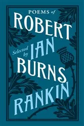 Book cover of Poems of Robert Burns Selected by Ian Rankin by Robert Burns