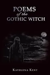 Book cover of Poems of the Gothic Witch by Unknown