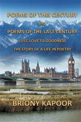 Book cover of Poems of This Century and Poems of The Last Century by Briony Kapoor