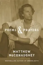 Book cover of Poems & Prayers by Matthew McConaughey