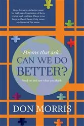 Book cover of Poems that ask... Can we do Better? by Don Morris