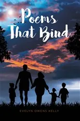 Book cover of Poems That Bind by Evelyn Owens Kelly