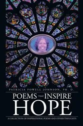Book cover of Poems That Inspire Hope by Patricia Powell Johnson PhD