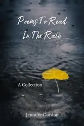 Book cover of Poems To Read In The Rain by Jennifer Gordon