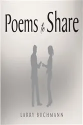 Book cover of Poems to Share by Larry Buchmann