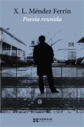 Book cover of Poesía reunida de X. L. Méndez Ferrín by X. L. Méndez Ferrín