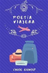 Book cover of Poesía viajera by Chloe Gilholy