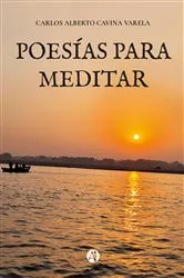 Book cover of Poesías para meditar by Carlos Alberto Cavina Varela