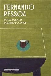 Book cover of Poesia completa de Álvaro de Campos by Fernando Pessoa