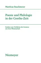 Book cover of Poesie und Philologie in der Goethe-Zeit by Matthias Buschmeier