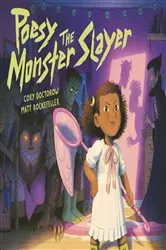 Book cover of Poesy the Monster Slayer by Cory Doctorow