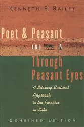 Book cover of Poet & Peasant and Through Peasant Eyes by Kenneth E. Bailey