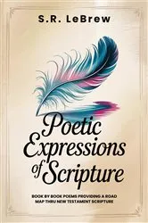 Book cover of Poetic Expressions of Scripture by S.R. LeBrew