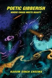 Book cover of Poetic Gibberish by Karum Singh Cheema