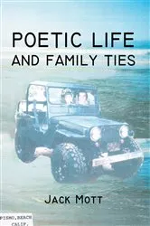 Book cover of Poetic Life and Family Ties by Jack Mott