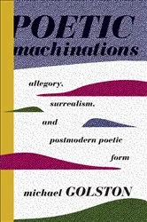 Book cover of Poetic Machinations by Michael Golston