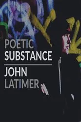 Book cover of Poetic Substance by John Latimer